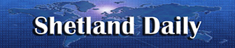 Shetland news from Shetland Daily - The automated Shetland news portal, bringing you daily local, regional and national news for the UK's most northerly islands